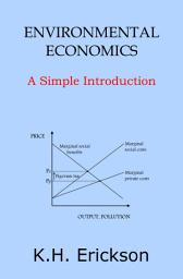 Icon image Environmental Economics: A Simple Introduction