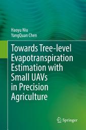 Icon image Towards Tree-level Evapotranspiration Estimation with Small UAVs in Precision Agriculture