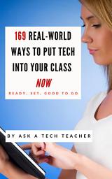 Icon image 169 Real-world Ways to Put Tech into Your Class