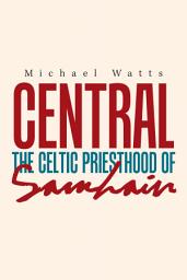 Icon image Central: The Celtic Priesthood of Samhain