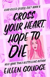 Icon image Cross Your Heart, Hope to Die