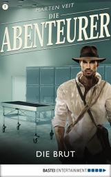 Icon image Die Abenteurer - Folge 07: Die Brut