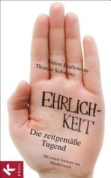 Icon image Ehrlichkeit: Die zeitgemäße Tugend - Mit einem Vorwort von Harald Lesch