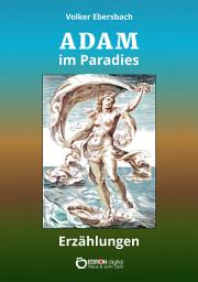 Icon image Adam im Paradies: Erzählungen