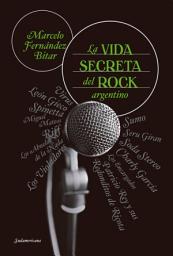 Icon image La vida secreta del rock argentino