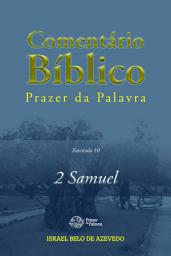 Icon image Comentário Bíblico Prazer da Palavra, fascículo 10 — 2 Samuel: 2 Samuel