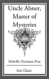 Icon image Uncle Abner, Master of Mysteries