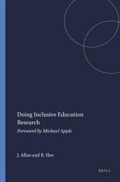 Icon image Doing Inclusive Education Research: Foreword by Michael Apple