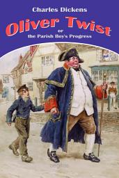 Icon image Oliver Twist, or the Parish Boy's Progress