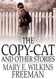 Icon image The Copy-Cat and Other Stories