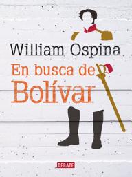 Icon image En busca de Bolívar