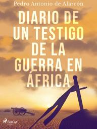 Icon image Diario de un testigo de la guerra en África