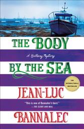 Icon image The Body by the Sea: A Brittany Mystery