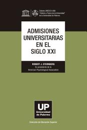 Icon image Admisiones universitarias en el siglo XXI