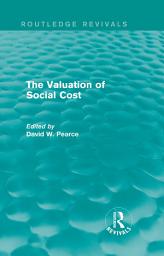 Icon image The Valuation of Social Cost (Routledge Revivals)
