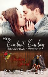 Icon image Her Constant Cowboy: Unforgettable Cowboys Christmas Special