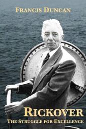 Icon image Rickover: The Struggle for Excellence