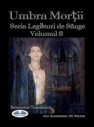 Icon image Umbra morții (legături de sânge volumul 8): (legături de sânge volumul 8)
