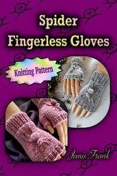 Icon image Spider Fingerless Gloves - Knit Gloves Pattern on Straight Needles - Includes Links to How-to Videos!