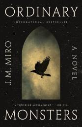 Icon image Ordinary Monsters: A Novel
