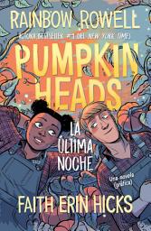 Icon image Pumpkinheads: La última noche