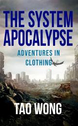 Icon image Adventures in Clothing: A System Apocalypse short story