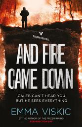 Icon image And Fire Came Down: Caleb Zelic Series: Volume Two