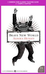 Icon image A Teacher's Guide to Brave New World: Common-Core Aligned Teacher Materials and a Sample Chapter