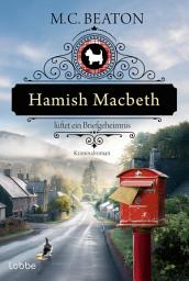 Icon image Hamish Macbeth lüftet ein Briefgeheimnis: Kriminalroman. Charmant und cosy. Der 19. Band der Serie um den schottischen Dorfpolizisten aus der Feder der SPIEGEL-Bestsellerautorin