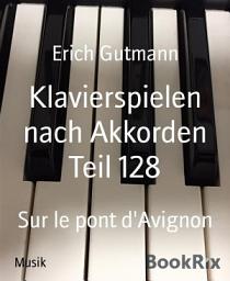 Icon image Klavierspielen nach Akkorden Teil 128: Sur le pont d'Avignon