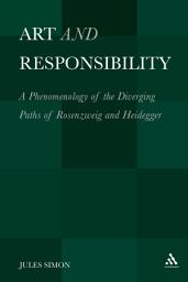 Icon image Art and Responsibility: A Phenomenology of the Diverging Paths of Rosenzweig and Heidegger