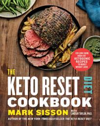 Icon image The Keto Reset Diet Cookbook: 150 Low-Carb, High-Fat Ketogenic Recipes to Boost Weight Loss: A Keto Diet Cookbook