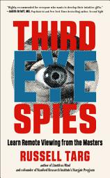 Icon image Third Eye Spies: Learn Remote Viewing from the Masters