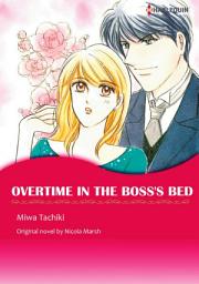 Icon image Overtime In The Boss's Bed: Harlequin Comics