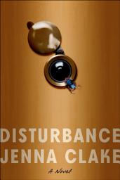 Icon image Disturbance: A Novel