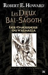 Icon image Les Dieux de Bal-Sagoth, T2 : Les Guerriers du Valhalla