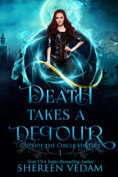 Icon image Death Takes a Detour: A Cozy Urban Fantasy Mystery Novel