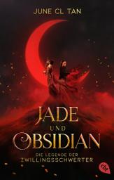 Icon image Jade und Obsidian - Die Legende der Zwillingsschwerter: Atmosphärischer Fantasy-Schmöker voll packender Kampfszenen und verbotener Liebe