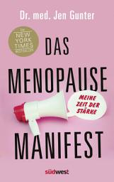 Icon image Das Menopause Manifest - Meine Zeit der Stärke - DEUTSCHE AUSGABE