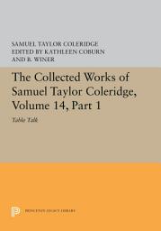 Icon image The Collected Works of Samuel Taylor Coleridge, Volume 14: Table Talk, Part I