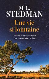 Icon image Une vie si lointaine