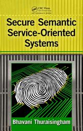 Icon image Secure Semantic Service-Oriented Systems