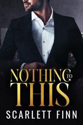 Icon image Nothing to This: Second Chance Co-Parents Billionaire Romance