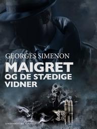 Icon image Maigret og de stædige vidner