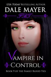 Icon image Vampire in Control: Book 9 of the Family Blood Ties