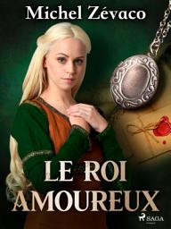 Icon image Le Roi amoureux