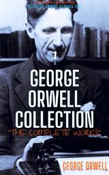 Icon image George Orwell Collection: [The Complete Works]
