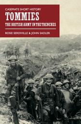 Icon image Tommies: The British Army in the Trenches