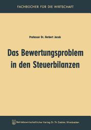 Icon image Das Bewertungsproblem in den Steuerbilanzen