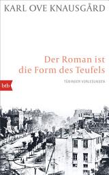 Icon image Der Roman ist die Form des Teufels: Tübinger Vorlesungen